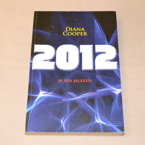 Diana Cooper 2012 ja sen jälkeen